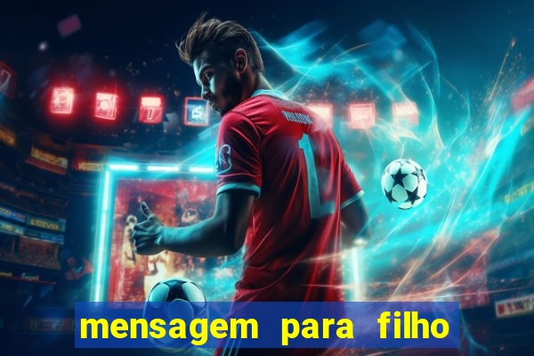 mensagem para filho jogador de futebol